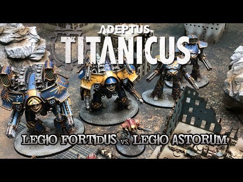 Adeptus Titanicus (2018) Battle Report - Ep 09 - Legio Fortidus vs. Legio Astorum