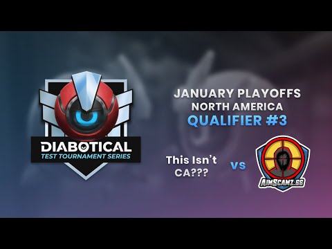 Test Tournament Series: January Playoffs (NA) - Qualifier #3: This Isn't CA??? vs AimScamz
