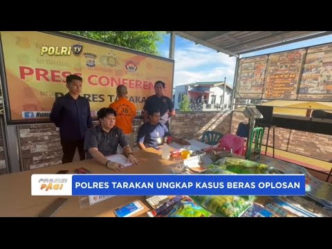 POLRES TARAKAN UNGKAP KASUS BERAS OPLOSAN