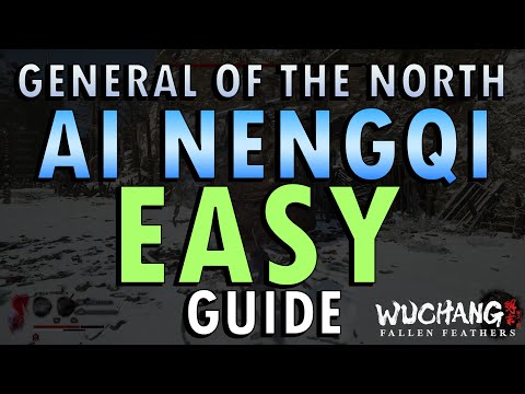 Wuchang: Fallen Feathers – General of the North Ai Nengqi Boss Guide | Easy Strategy (+ Commentary)