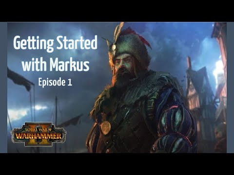 Markus Wulfhart Legendary start guide first half Total war Warhammer 2