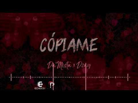 Da' Mista - "Cópiame" Ft. Dzay