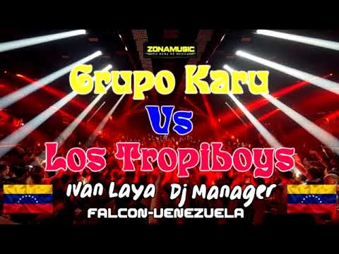 Grupo Karu Vs Los Tropiboys Ivan Laya Dj Manager