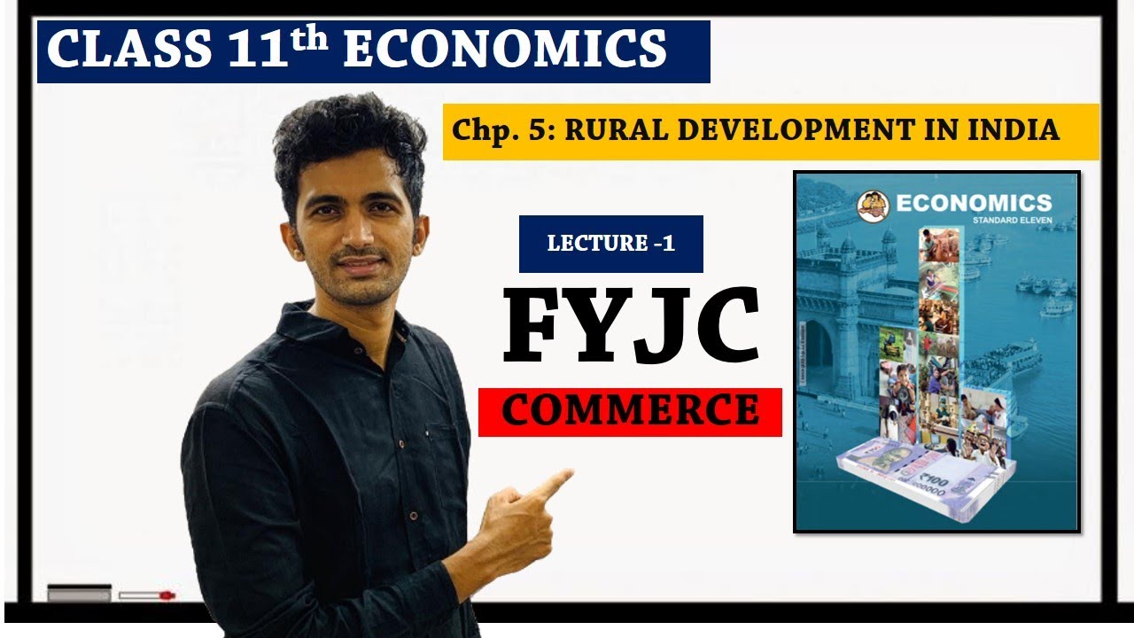 11th Economics |RURAL DEVELOPMENT IN INDIA CHP.5 |Maharashtra State Board| 11th COMMERCE |Lecture -1