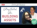 How To Get Started With Building Assets | Clever Girl Finance