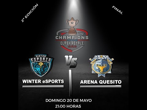 Arena Quesito VS Winter eSports - Final de la Champions League CR