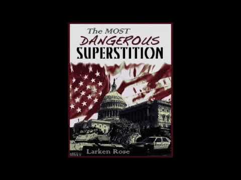 The Most Dangerous Superstition by Larken Rose [Audio book]
