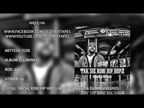 Tede - Tak Się Robi Hip Hop 2 (MłodyGrzech & DJ Macu Blend)