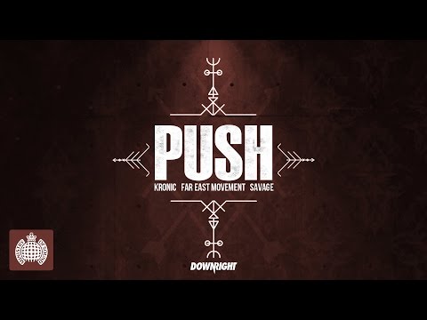 Kronic & Far East Movement & Savage - Push