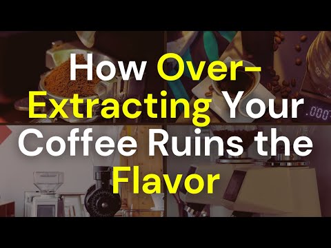 How Over-Extracting Coffee Ruins Your Espresso Every Time