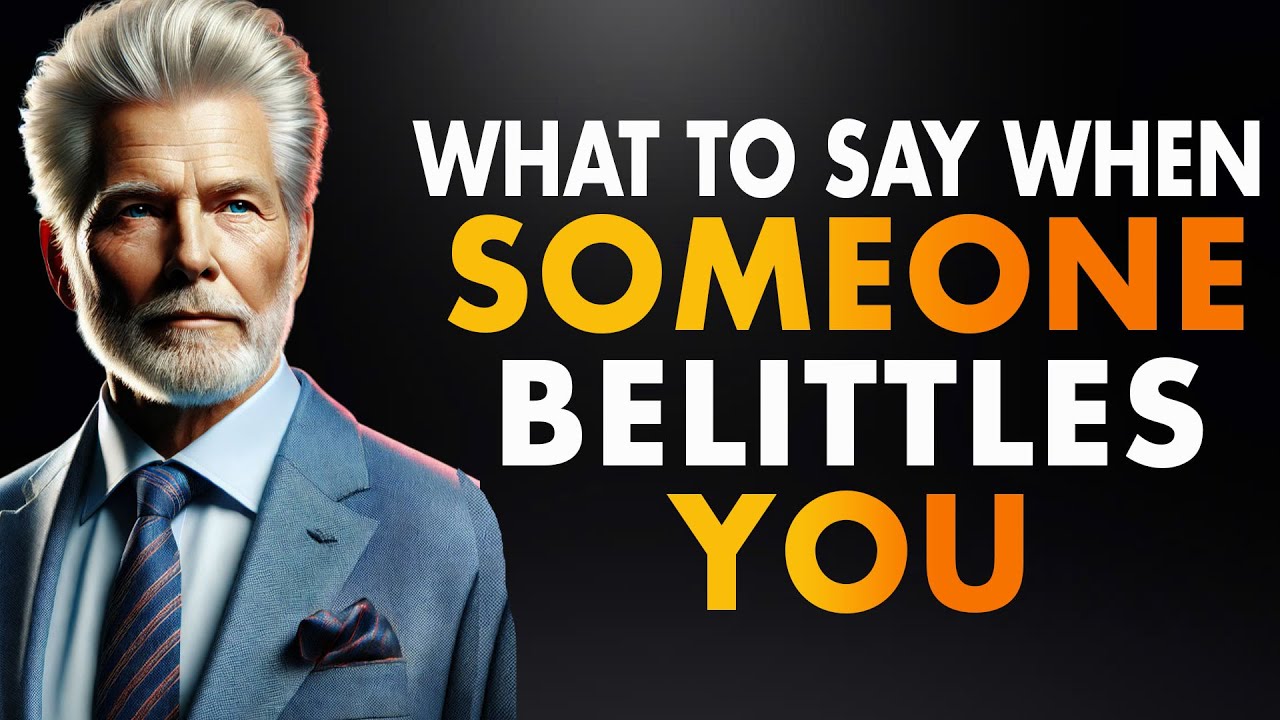 If You're 55-75 Years Old: What to Say When Someone Belittles You