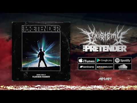 ΣXIS†EMY // EXISTEMY - THE PRETENDER