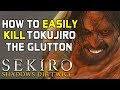 SEKIRO BOSS GUIDES - How To Easily Kill Tokujiro the Glutton!