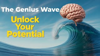The Genius Wave Explained: Can 7 Minutes Really Change Your Life