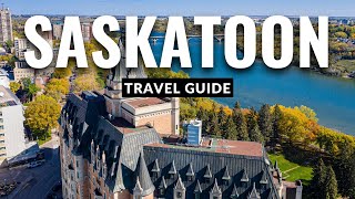 Saskatoon Saskatchewan Canada Travel Guide 4K