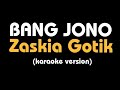 Karaoke BANG JONO Zaskia Gotik Lirik