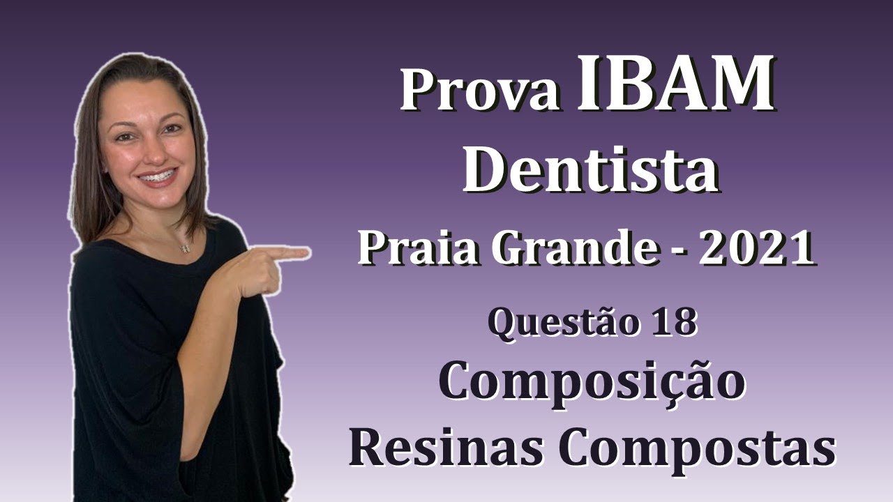 Composição das Resinas Compostas - Concurso Público Dentista IBAM Questão 18 (Praia Grande 2021)
