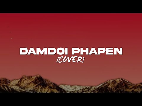 Damdoi Phapen || Short Cover || Thangkholim Haokip