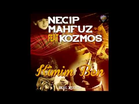 Kozmos ft. Necip Mahfuz - Kimim Ben