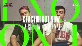 X Factor OUT NOW | &quot;Come mai&quot; - La Sierra