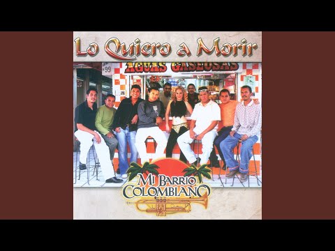 El Me Ama Y Yo Lo Amo - Mi Barrio Colombiano