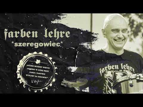 Szeregowiec - FARBEN LEHRE | NA ZDROWIE