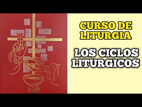 Liturgy Course | The Liturgical Cycles in the Catholic Church