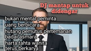 Download lagu Bukan mental peminta DJ mantap untuk di dengar mp3