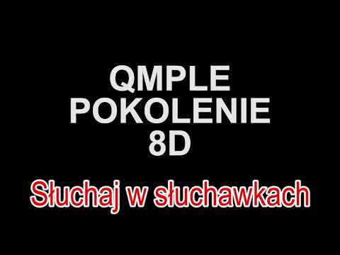 QMPLE ft. Kombii - POKOLENIE, ale to QMPLE 8D