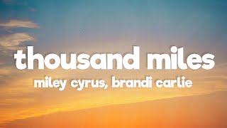 Miley Cyrus - Thousand Miles (Lyrics) ft. Brandi Carlile