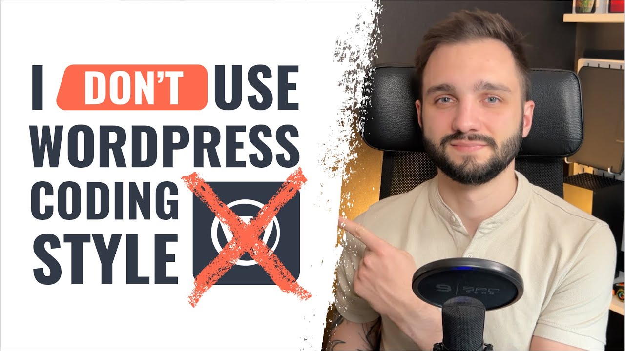 Why I don't use WordPress Coding Styles?