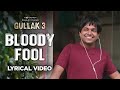 Bloody Fool Lyrical Video | Gullak S3 | Anurag Saikia | Irfan Khan | Durgesh Singh