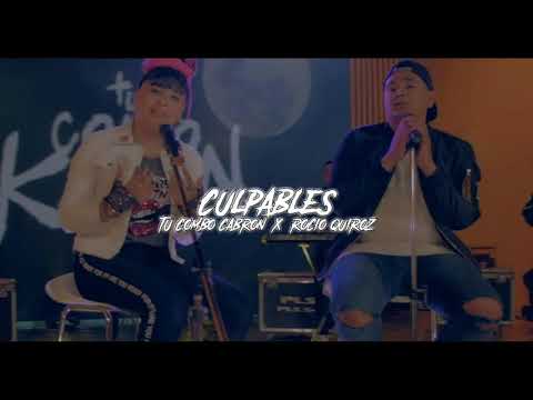 Culpable  * Tu Combo Cabrón ft roció quiroz