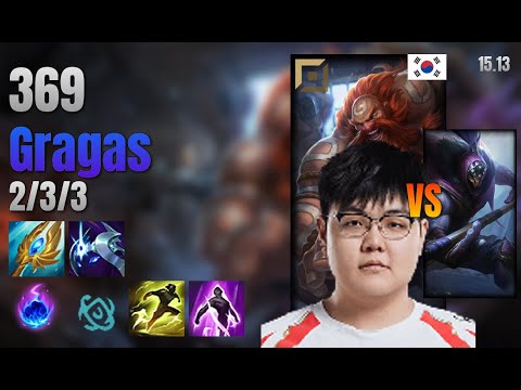 369 Top Gragas vs Jax lol KR solo rank Full Game 15.13 | 369 그라가스 vs 잭스