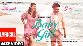 Baby Girl (Lyrical) Guru Randhawa  Dhvani Bhanusha