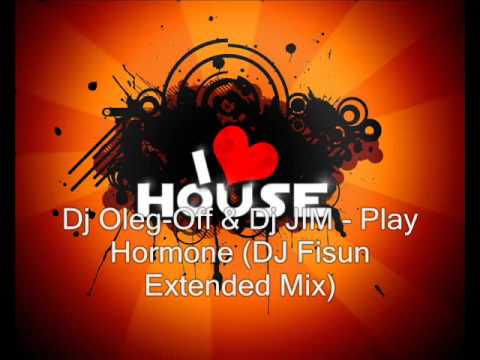 Dj Oleg-Off & Dj JIM - Play Hormone (DJ Fisun Extended Mix)