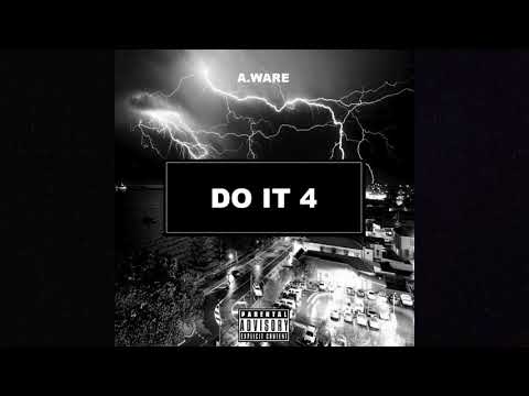 A.Ware - DO IT 4 (Official Audio)