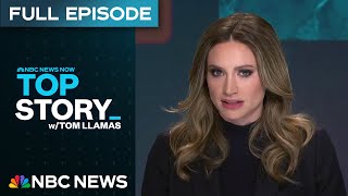 Top Story with Tom Llamas - May 2 | NBC News NOW