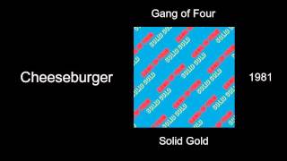 Gang of Four - Cheeseburger - Solid Gold [1981]