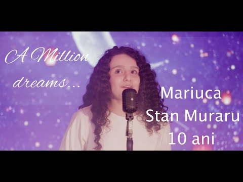 Mariuca Stan Muraru - A Million Dreams🎤 🎧 🎼 🎹