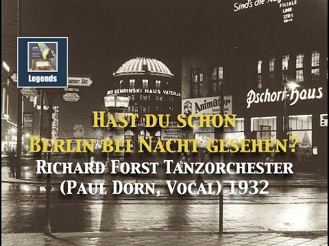 Richard Forst Tanzorchester (Paul Dorn, Voc) "Hast du schon Berlin bei Nacht geseh'n" 1932 (HD)