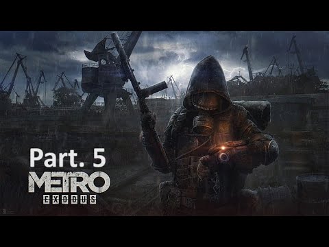 Metro Exodus - Walkthrough Gameplay Part. 5 - No Commentary!