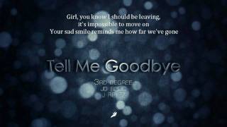 Bài hát Tell Me Goodbye (English Version) (Ft. J.Reyez, 3rd Degree) (Cover Of BigBang) - Nghệ sĩ trình bày Jeff Darcy