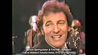 Bruce Springsteen & Friends - Respect - Live at Waldorf Astoria Hotel, NYC (01/18/1989)