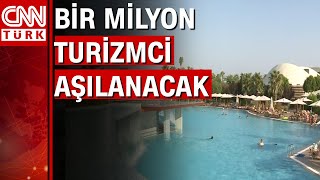 Turizmcilere öncelikli aşılanma hakkı tanındı