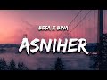 Besa x Bina - ASNIHER (Lyrics)