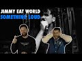 JIMMY EAT WORLD “Something Loud” | Aussie Metal Heads Reaction