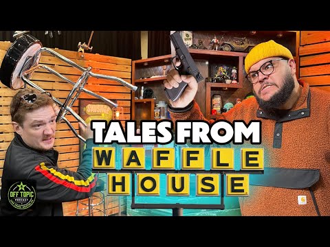 Tales from Waffle House - Off Topic - #366