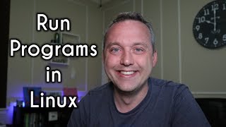 How to Run Programs in Linux and Add Program Shortcuts