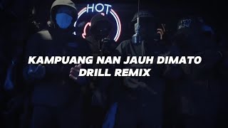 Download lagu KAMPUANG NAN JAUH DIMATO ( DRILL REMIX ) mp3
